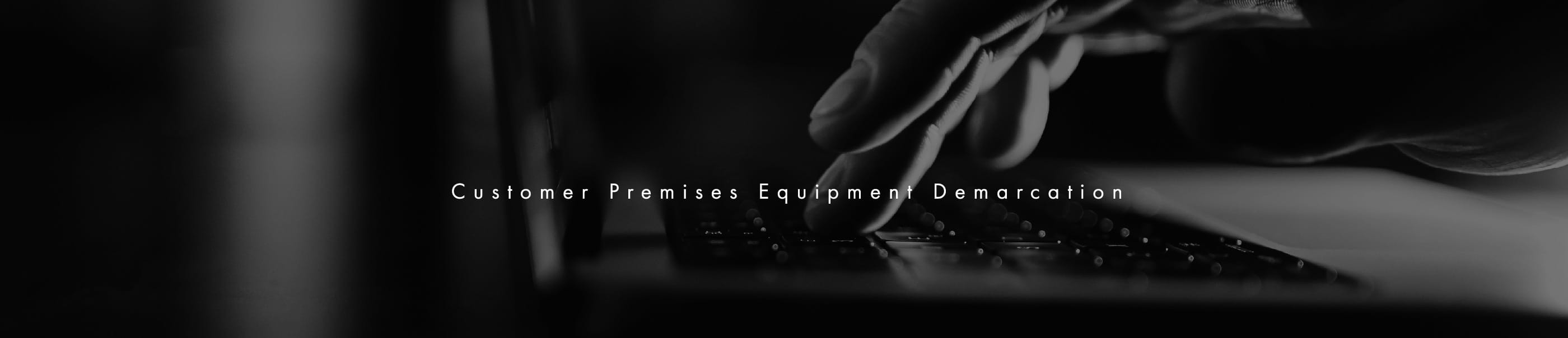 Customer Premises Equipment Demarcation