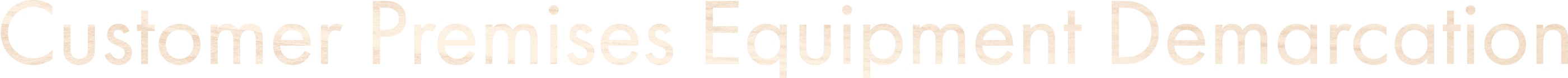 Customer Premises Equipment Demarcation